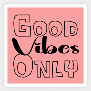 Good Vibes Only Sticker